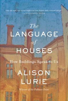 Hardcover The Language of Houses: How Buildings Speak to Us Book