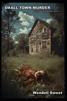 Paperback Small Town Murder: A Kyle Stevens Murder Mystery Book