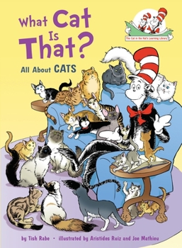 What Cat Is That?: All About Cats - Book  of the Cat in the Hat's Learning Library