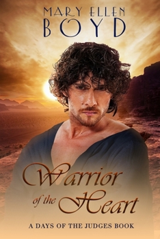 Warrior of the Heart - Book #4 of the Days of the Judges
