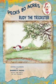 Paperback Rudy the trickster: Pecks 80 acres Book