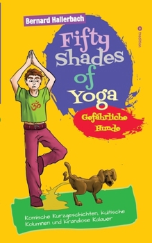 Paperback Fifty Shades of Yoga: Gefährliche Hunde [German] Book