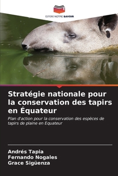 Paperback Stratégie nationale pour la conservation des tapirs en Équateur [French] Book