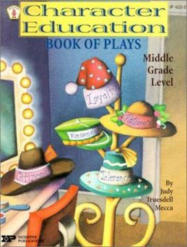 Paperback Character Education Book of Plays: Middle Grade Level Book