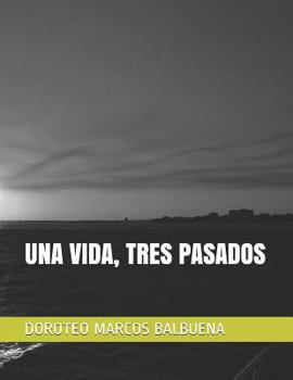 Paperback Una Vida, Tres Pasados [Spanish] Book