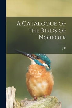 Paperback A Catalogue of the Birds of Norfolk Book