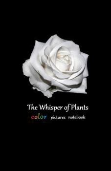Paperback The Whisper Of Plants color pictures notebook Book