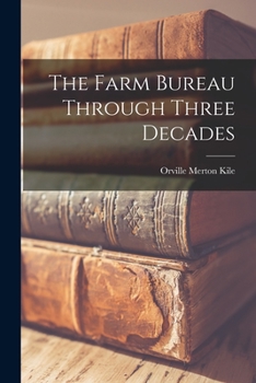 Paperback The Farm Bureau Through Three Decades Book