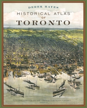 Paperback Historical Atlas of Toronto Book