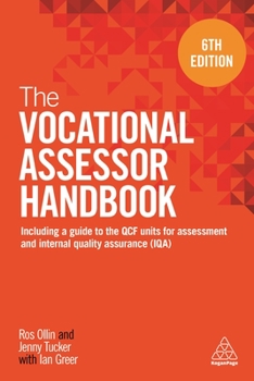 Paperback The Vocational Assessor Handbook: Including a Guide to the Qcf Units for Assessment and Internal Quality Assurance (Iqa) Book