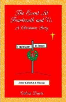 Paperback The Event at Fourteenth and U: A Christmas Story Book