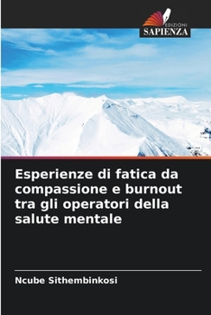 Paperback Esperienze di fatica da compassione e burnout tra gli operatori della salute mentale [Italian] Book