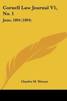 Paperback Cornell Law Journal V1, No. 1: June, 1894 (1894) Book