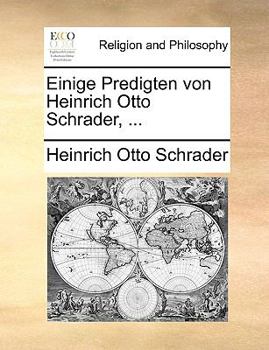 Paperback Einige Predigten von Heinrich Otto Schrader, ... [German] Book