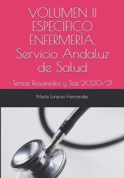 Paperback VOLUMEN II ESPEC?FICO ENFERMER?A. Servicio Andaluz de Salud: Temas Resumidos y Test 2020/21 [Spanish] Book