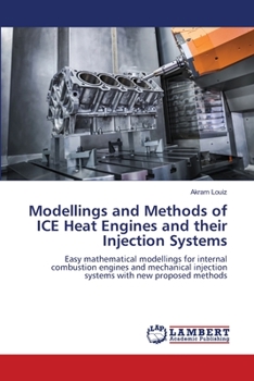 Paperback Modellings and Methods of ICE Heat Engines and their Injection Systems Book