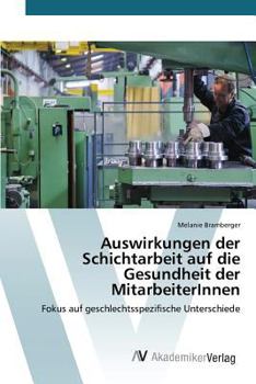 Paperback Auswirkungen der Schichtarbeit auf die Gesundheit der MitarbeiterInnen [German] Book