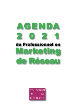 Paperback Agenda 2021 du Professionnel en Marketing de Réseau: Dédié aux VDI - Vendeurs Directs Indépendants [French] Book