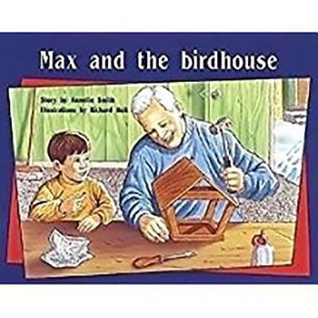 Paperback Max and the Birdhouse: Individual Student Edition Blue (Levels 9-11) Book
