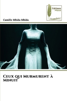 Paperback Ceux qui Murmurent à Minuit [French] Book