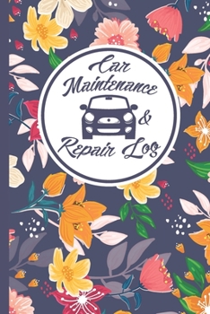 Car Maintenance & Repair Log: Expense Tracker Notebook  Floral Rose Pattern Cover For Woman Car, Motor Automobile Vehicle Expense Record Mini Pockets Notebook