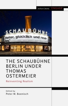 Paperback The Schaubühne Berlin Under Thomas Ostermeier: Reinventing Realism Book