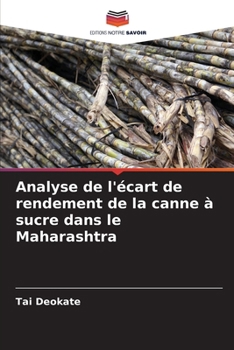 Analyse de l'écart de rendement de la canne à sucre dans le Maharashtra (French Edition)
