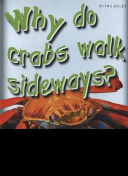 Paperback Why Do Crabs Walk Sideways?. Anna Claybourne Book