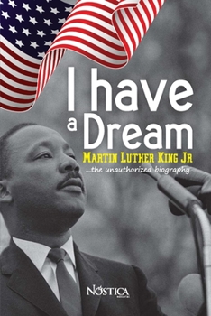Paperback I Have a Dream: Martin Luther King Jr. The unauthorized biography Book
