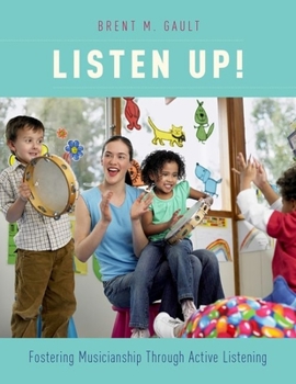 Paperback Listen Up!: Fostering Musicianship Through Active Listening Book