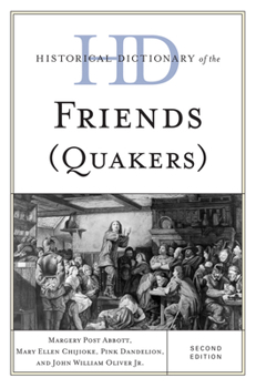 Hardcover Historical Dictionary of the Friends (Quakers) Book