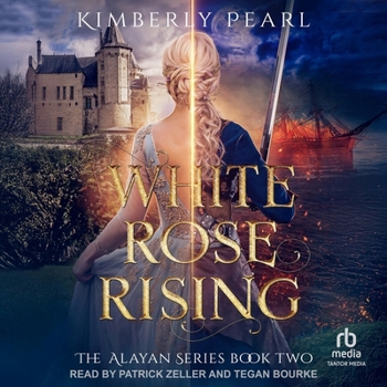 White Rose Rising: The Alayan Series Book Two - Book #2 of the Alayan Series