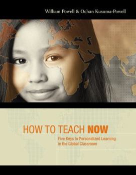 Paperback How to Teach Now: Five Keys to Personalized Learning in the Global Classroom Book
