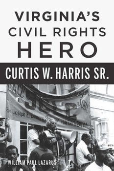 Paperback Virginia's Civil Rights Hero Curtis W. Harris Sr. Book