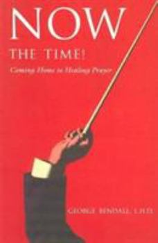 Paperback Now the Time!: Coming Home to Healing Power Book