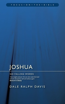 Joshua: No Falling Words (Focus on the Bible Commentaries) - Book  of the Focus on the Bible Commentaries
