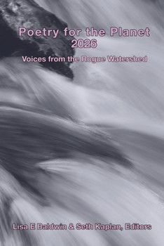 Poetry for the Planet 2026: Voices from the Rogue Watershed