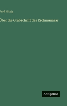 Hardcover Über die Grabschrift des Eschmunazar [German] Book