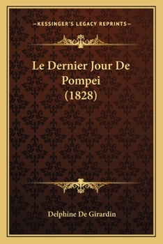 Paperback Le Dernier Jour De Pompei (1828) [French] Book