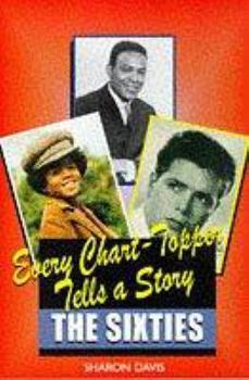 Paperback Every Chart Topper Tells a Story: The Sixties Book
