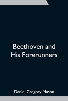 Paperback Beethoven and His Forerunners Book