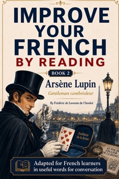 Paperback Arsène Lupin - Partie 2: Improve your French in immersion with this great novel [French] Book