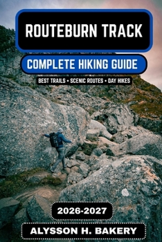 Routeburn Track Hiking Guide 2026/2027 (TrailWise 2025 Hiking Edition)