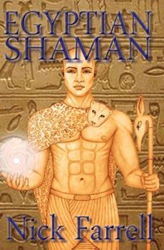 Paperback Egyptian Shaman: The Primal Spiritual Path of Ancient Egypt Book