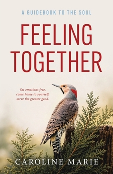 Paperback Feeling Together: A Guidebook to the Soul Book