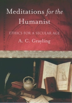 Hardcover Meditations for the Humanist: Ethics for a Secular Age Book