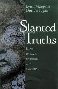 Hardcover Slanted Truths: Essays on Gaia, Symbiosis and Evolution Book