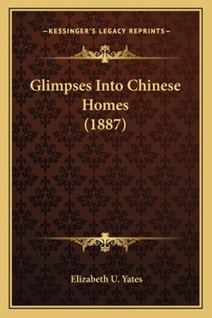 Paperback Glimpses Into Chinese Homes (1887) Book