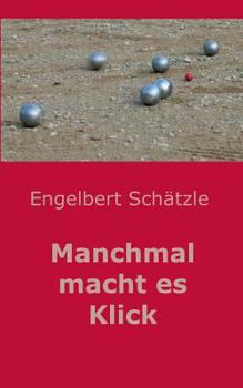Paperback Manchmal macht es Klick [German] Book