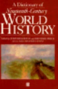 A Dictionary of Nineteenth-Century World History (Blackwell Reference)